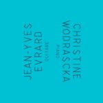 Christine Wodrascka & Jean-Yves Evrard